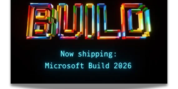 Microsoft Build 2026, 2-3 Haziran tarihlerinde teknoloji tutkunları ile buluşacak
