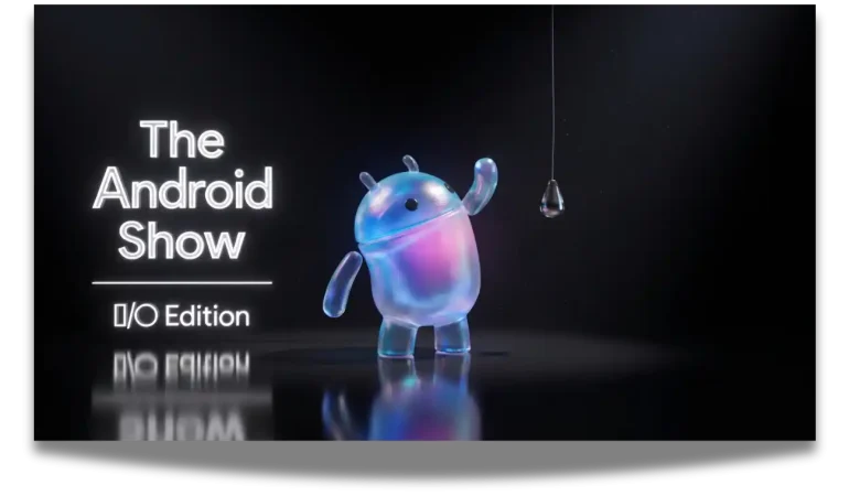 Android Show: I/O 2026 etkinliğinde duyurulan tüm yenilikler