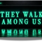 They Walk Among Us
