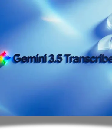 Google, Gemini 3.5 Transcribe ile gelişmiş ses tanıma dönemini başlatıyor