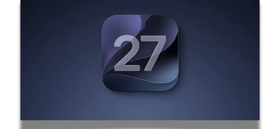 iOS 27 ve iPadOS 27 Beta 6: Yeni Nesil Siri AI ve Eşi Görülmemiş Sistem Optimizasyonu