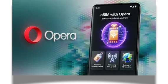 Android Opera uygulaması ücretsiz eSIM ve 3 GB veri ile geliyor